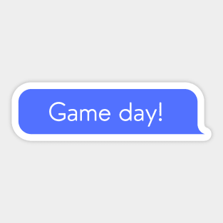 Game day Sticker